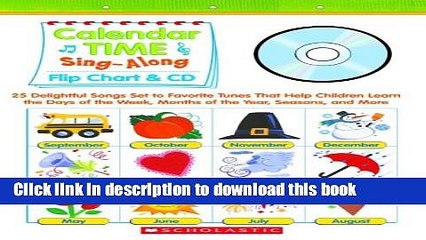 [Download] Calendar Time Sing-Along Flip Chart   CD: 25 Delightful Songs Set to Favorite Tunes