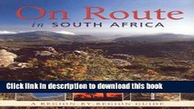 [Download] On Route in South Africa: A Region by Region Guide to South Africa Paperback Collection
