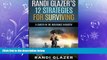 READ book  Randi Glazer s 12 Strategies for Surviving a Career in the Insurance Industry READ