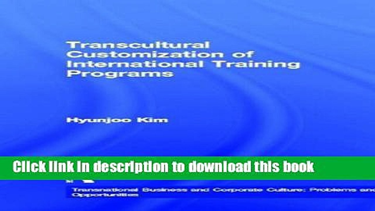 [Download] Transcultural Customization of International Training Programs (Transnational Business