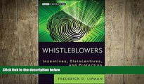 FREE DOWNLOAD  Whistleblowers: Incentives, Disincentives, and Protection Strategies  BOOK ONLINE