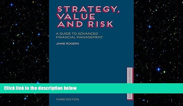 READ book Strategy, Value and Risk: A Guide to Advanced Financial Management (Global Financial