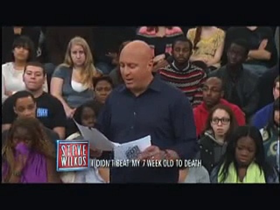 I Didn't Beat My 7 Week Old To Death (The Steve Wilkos Show)