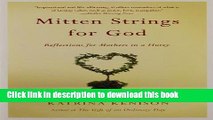 [Popular Books] Mitten Strings for God: Reflections  for Mothers in a Hurry Full Online