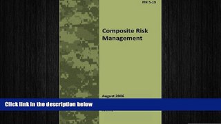 EBOOK ONLINE  Field Manual FM 5-19 Composite Risk Management August 2006  FREE BOOOK ONLINE