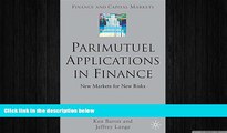 READ book  Parimutuel Applications In Finance: New Markets for New Risks (Finance and Capital