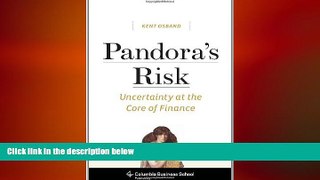 READ book  Pandora s Risk: Uncertainty at the Core of Finance (Columbia Business School