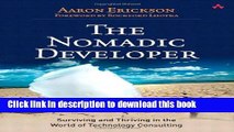 [Download] The Nomadic Developer: Surviving and Thriving in the World of Technology Consulting