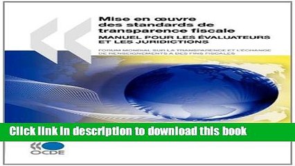 [Download] Mise en Å“uvre des standards de transparence fiscale: Manuel pour les Ã©valuateurs et