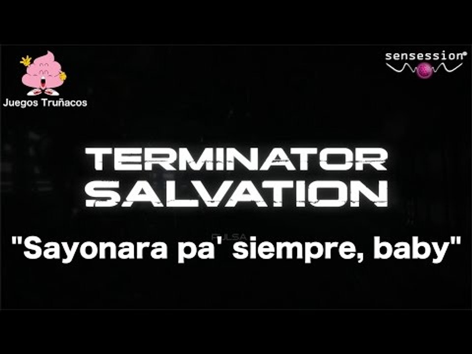 Juegos Truñacos #17: Sayonara pa' siempre!! | Terminator Salvation