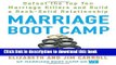 [PDF] Marriage Boot Camp: Defeat the Top 10 Marriage Killers and Build a Rock-Solid Relationship