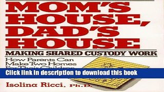 [PDF] Mom s House, Dad s House: Making Shared Custody Work Download Online