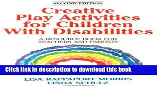 [Popular Books] Creative Play Activities for Children with Disabilities: A Resource Book for