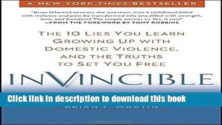 [PDF] Invincible: The 10 Lies You Learn Growing Up with Domestic Violence, and the Truths to Set