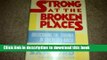 [PDF] Strong at the Broken Places: Overcoming the Trauma of Childhood Abuse Free Online