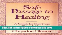 [Popular Books] Safe Passage to Healing: A Guide to Survivors of Ritual Abuse Full Online