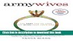 [Popular Books] Army Wives: The Unwritten Code of Military Marriage Free Online