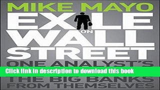 [Download] Exile on Wall Street: One Analyst s Fight to Save the Big Banks from Themselves Kindle