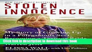 [Popular Books] Stolen Innocence: My Story of Growing Up in a Polygamous Sect, Becoming a Teenage