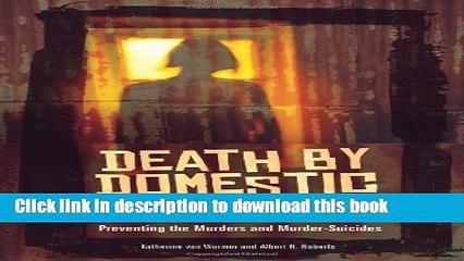 Download Video: [PDF] Death by Domestic Violence: Preventing the Murders and Murder-Suicides (Social and