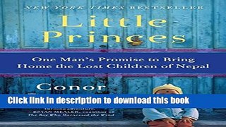 [Popular Books] Little Princes: One Man s Promise to Bring Home the Lost Children of Nepal Free