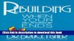 [Popular Books] Rebuilding: When Your Relationship Ends (Rebuilding Books; For Divorce and Beyond)