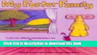 [Popular Books] My Foster Family: A Story for Children Entering Foster Care Full Online