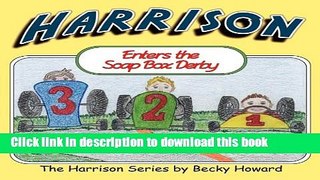[Popular Books] Harrison Enters the Soap Box Derby Full Online