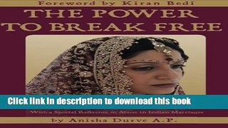 [Popular Books] The Power to Break Free: Surviving Domestic Violence, with a Special Reference to