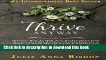 [PDF] Thrive Anyway: Discover How To Heal Your Broken Heart from Divorce or a Bad Breakup: Recover