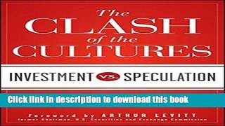 [Download] The Clash of the Cultures: Investment vs. Speculation Kindle Collection