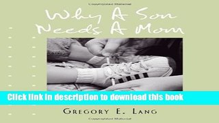 [Download] Why a Son Needs a Mom (Miniature Edition) [PDF] Online