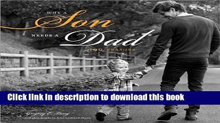 [Download] Why a Son Needs a Dad: 100 Reasons Book Online