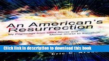 [Popular Books] An American s Resurrection: :My Pilgrimage from Child Abuse and Mental Illness to