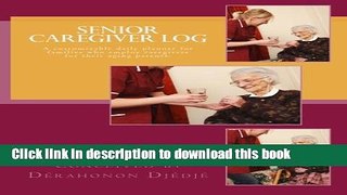 [Popular Books] Senior caregiver Log: A customizable daily planner for families who employ