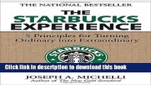 [Popular] The Starbucks Experience: 5 Principles for Turning Ordinary Into Extraordinary Paperback