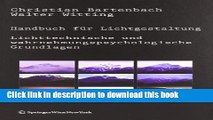 [Download] Handbuch fÃ¼r Lichtgestaltung: Lichttechnische und wahrnehmungspsychologische