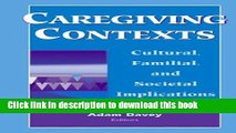 [Download] Caregiving Contexts: Cultural, Familial and Societal Implications Paperback Free