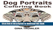 [Download] Dog Coloring Book: Dog Portraits: Adult Coloring Book Featuring Dog Face Designs of Top