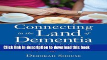 [Download] Connecting in the Land of Dementia: Creative Activities to Explore Together Kindle Online