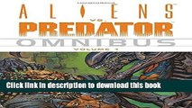 [Download] Aliens vs. Predator Omnibus Volume 1 Paperback Free
