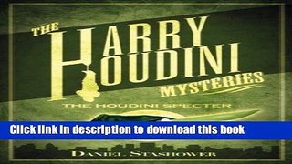 [Popular Books] Harry Houdini Mysteries: The Houdini Specter Free Online