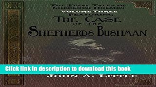 [PDF] The Final Tales of Sherlock Holmes - Volume Three - The Shepherds Bushman Full Online