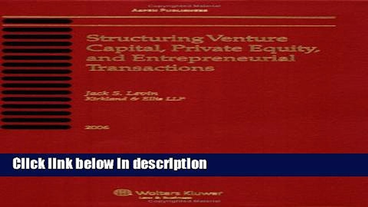 [PDF] Structuring Venture Capital, Private Equity And Entrepreneurial Transactions, 2006 Book Online