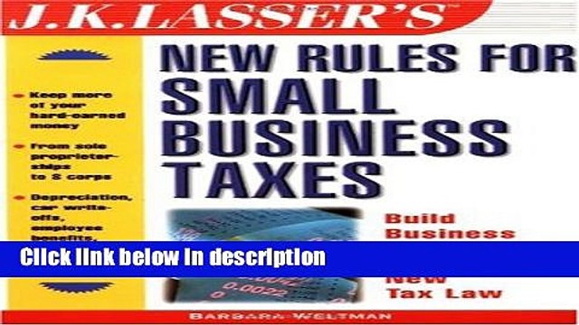 [PDF] J.K. Lasser s New Rules for Small Business and Tax [Full Ebook]