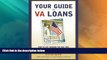 READ FREE FULL  2007 Fall list: Your Guide to VA Loans: How to Cut Through The Red Tape and Get