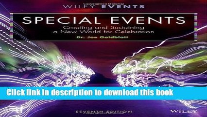 [Download] Special Events: Creating and Sustaining a New World for Celebration, (7th Edition)