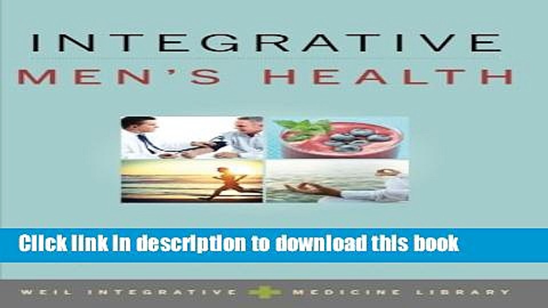 ⁣[Download] Integrative Men s Health (Weil Integrative Medicine Library) Kindle Online
