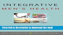 [Download] Integrative Men s Health (Weil Integrative Medicine Library) Kindle Online