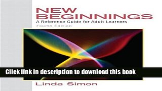 [Download] New Beginnings: A Reference Guide for Adult Learners (4th Edition) Paperback Free